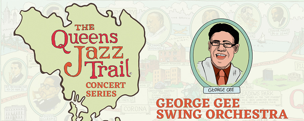 The Queens Jazz Trail Concert Series: George Gee Swing Orchestra